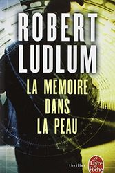 Cover Art for 9782253031444, La Memoire Dans La Peau by Robert Ludlum