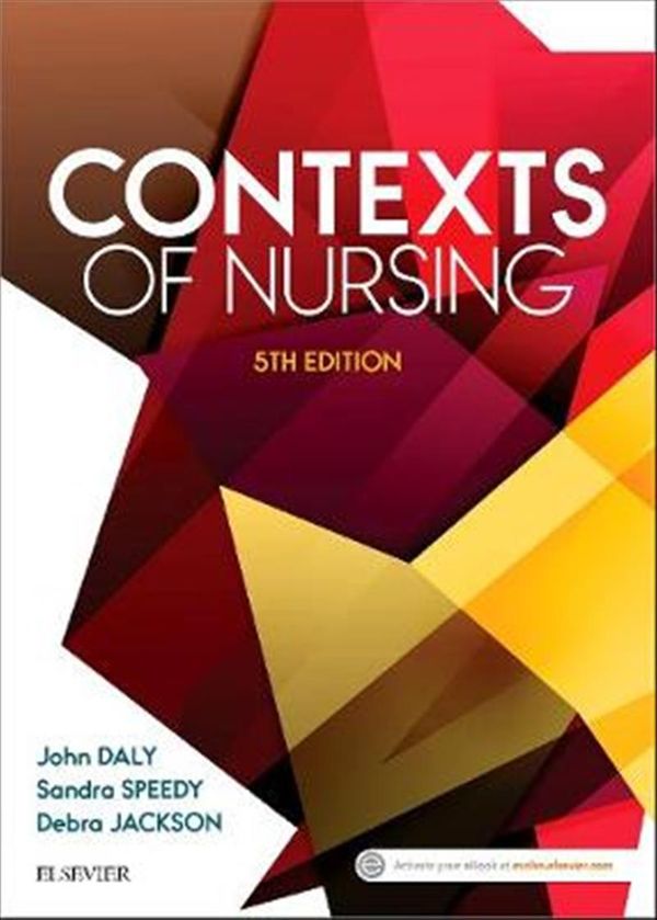 Cover Art for 9780729542463, Contexts of Nursing: An Introduction, 5e by John Daly