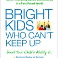 Cover Art for 9781462515882, Bright Kids Who Can't Keep Up by Ellen Braaten