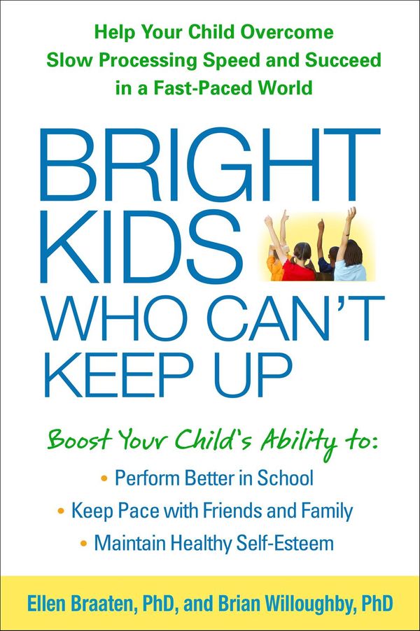 Cover Art for 9781462515882, Bright Kids Who Can't Keep Up by Ellen Braaten