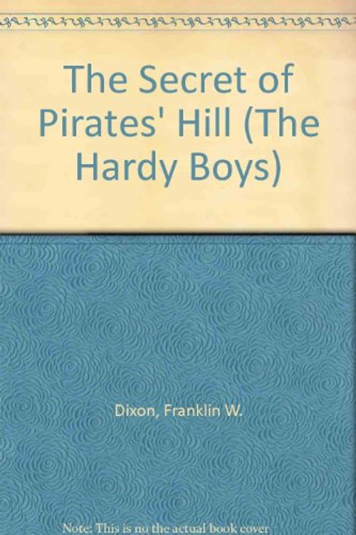 Cover Art for 9780448189369, The Secret of Pirates' Hill by Franklin W. Dixon