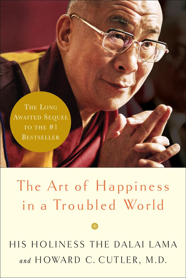 Cover Art for 9780767920643, The Art of Happiness in a Troubled World by Dalai Lama