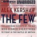 Cover Art for 9781423315902, The Few by Alex Kershaw