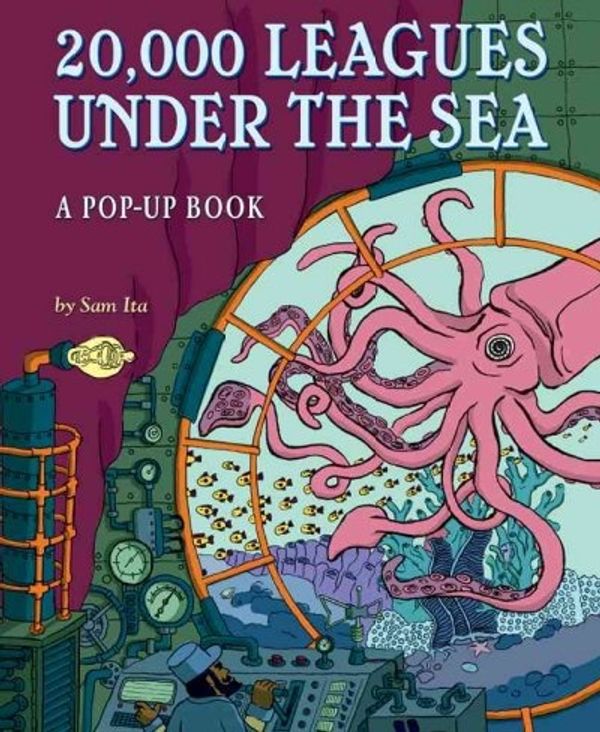 Cover Art for 9781402757761, 20, 000 Leagues Under the Sea by Jules Verne, Sam Ita