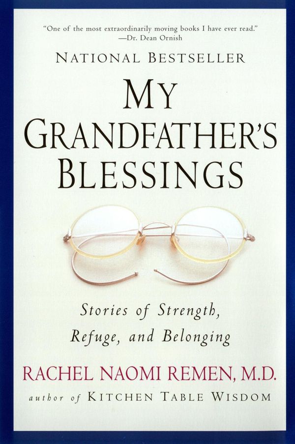 Cover Art for 9781101655221, My Grandfather’s Blessings by Rachel Naomi Remen