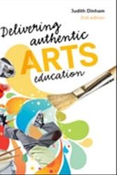 Cover Art for 9780170236157, Delivering Authentic Arts Education by Judith Dinham