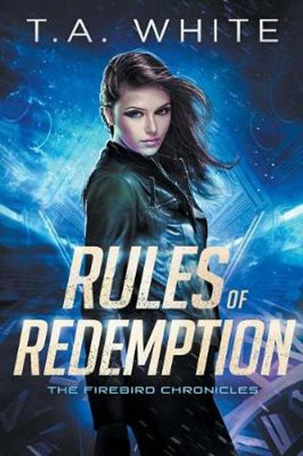 Cover Art for 9781092472364, Rules of Redemption by T A. White