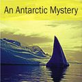 Cover Art for 1230000094645, An Antarctic Mystery by Verne Jules