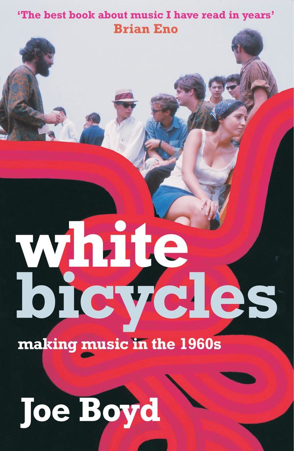 Cover Art for 9781852424893, White Bicycles by Joe Boyd