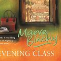 Cover Art for 9780752808857, Evening Class by Maeve Binchy