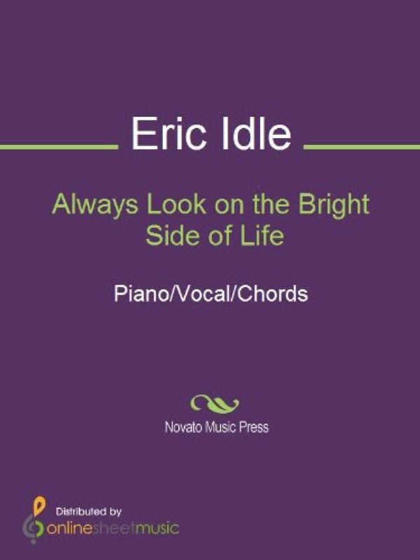 Cover Art for B005EJXLOE, Always Look on the Bright Side of Life by Eric Idle