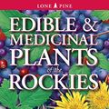 Cover Art for 9781551052298, Edible & Medicinal Plants of The Rocky Mountains by Linda Kershaw