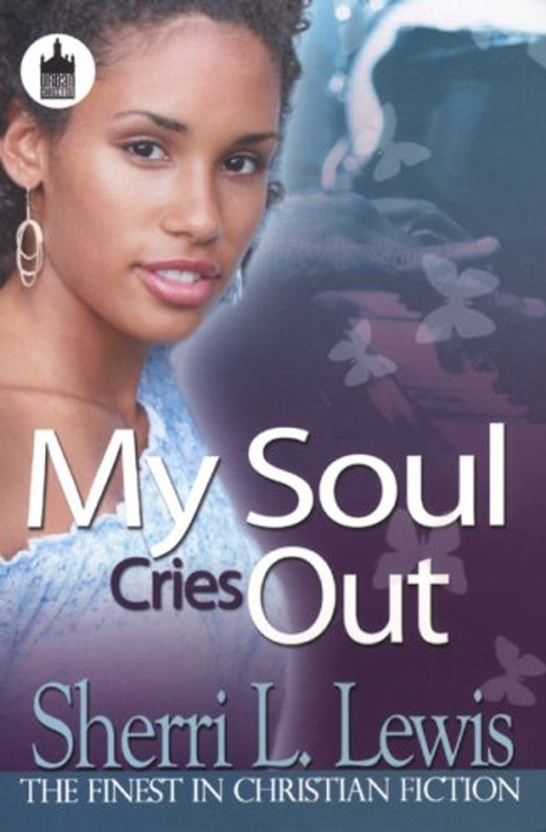 Cover Art for 9781893196971, My Soul Cries Out by Sherri Lewis