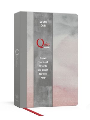 Cover Art for 9780593135921, The Quiet Journal: Find Your Inner Power by Susan Cain