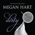 Cover Art for 9781460883341, Dirty by Megan Hart