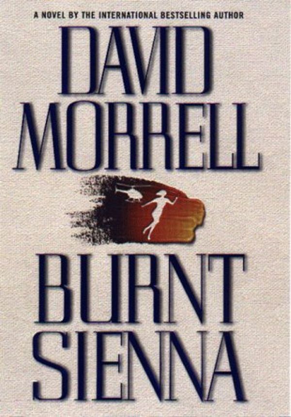 Cover Art for 9780446519649, Burnt Sienna by David Morrell