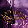 Cover Art for 9780575099241, The Bitter Kingdom by Rae Carson