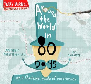 Cover Art for 9781916409101, Around the World in Eighty Days by Jules Verne