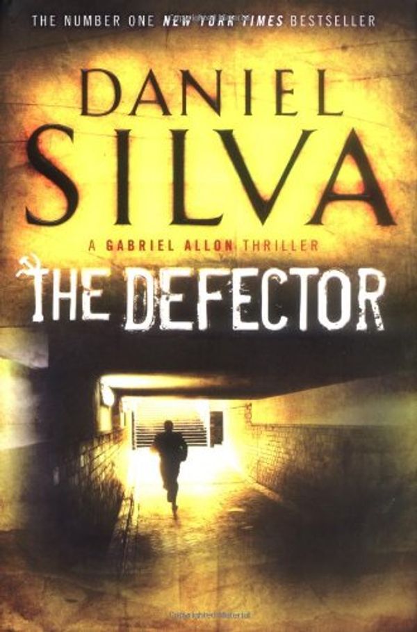 Cover Art for 9780718155261, Defector by Silva Daniel
