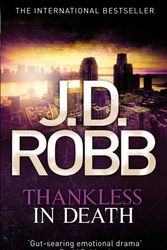 Cover Art for 9780749959388, Thankless in Death: 37 by J. D. Robb