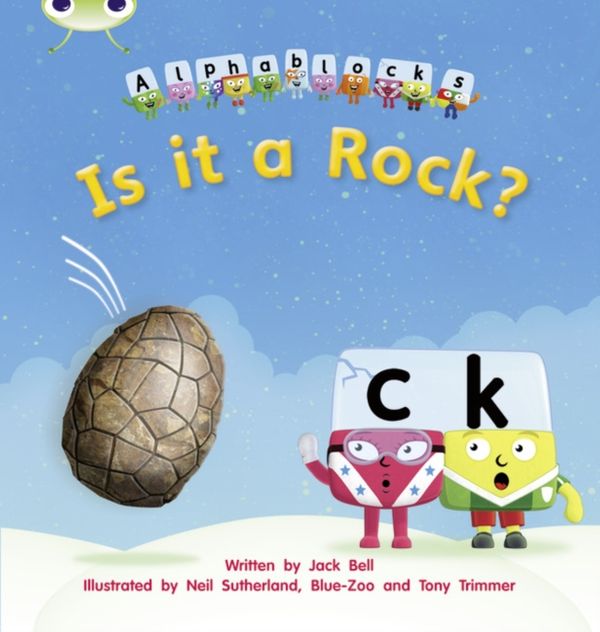 Cover Art for 9781408279519, Phonics Bug Alphablocks Is it a Rock? Phase 2 (Fiction) by Jack Bell