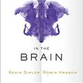 Cover Art for B077GZT9Q1, The Elephant in the Brain: Hidden Motives in Everyday Life by Kevin Simler, Robin Hanson