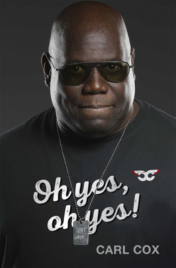 Cover Art for 9781474616270, Oh yes, oh yes! by Carl Cox
