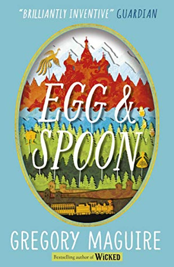 Cover Art for B00NAUYCUQ, Egg & Spoon by Gregory Maguire