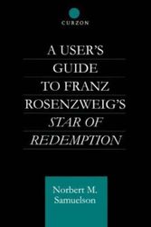 Cover Art for 9780700710638, User's Guide to Franz Rosenzweig's "Star of Redemption" by Norbert M. Samuelson