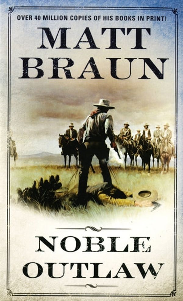 Cover Art for 9781466826267, Noble Outlaw by Matt Braun