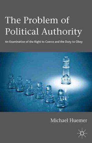 Cover Art for 9781137281647, The Problem of Political Authority by Michael Huemer