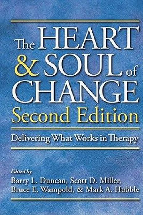Cover Art for 9781433807091, The Heart and Soul of Change by Barry L. Duncan