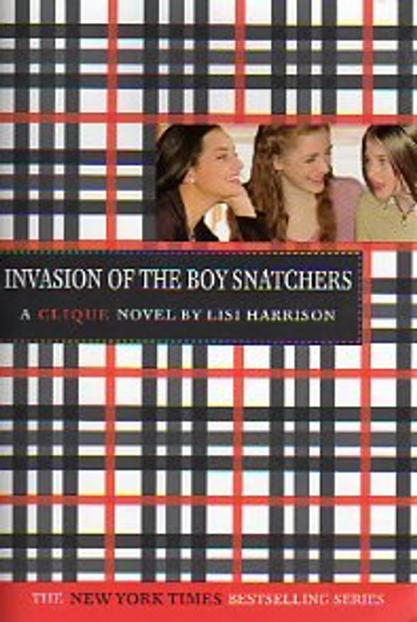 Cover Art for 9780316015547, INVASION OF THE BOY SNATCHERS (CLIQUE, NO 4) by Lisi Harrison