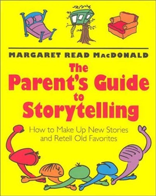 Cover Art for 9780874836189, The Parent's Guide to Storytelling by Margaret Read MacDonald