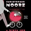 Cover Art for B00A2KGAPC, A Dirty Job By Moore, Christopher/ Stevens, Fisher (NRT) by Christopher Moore