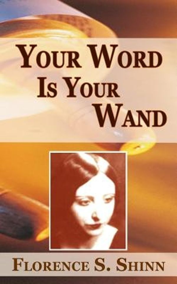 Cover Art for 9781479196500, Your Word Is Your Wand by Florence Scovel Shinn