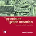 Cover Art for 9781844078349, The Principles of Green Urbanism by Steffen Lehmann