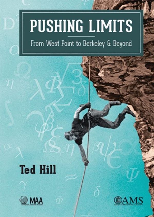 Cover Art for 9781470435844, Pushing LimitsFrom West Point to Berkeley and Beyond by Ted Hill