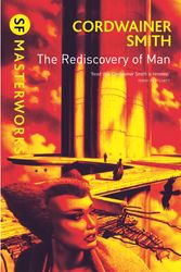 Cover Art for 9780575094246, The Rediscovery of Man by Cordwainer Smith