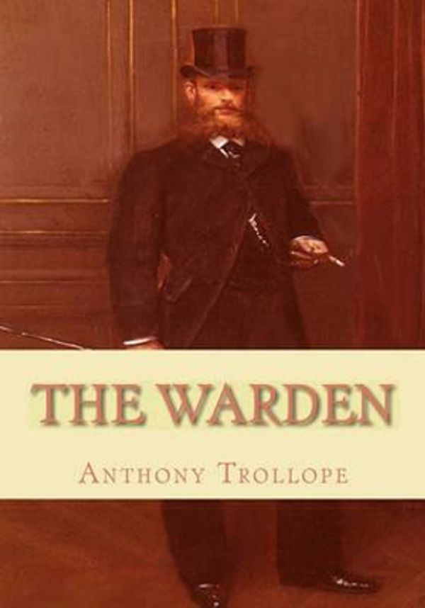 Cover Art for 9781452896762, The Warden by Anthony Trollope