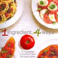 Cover Art for 9781407590806, 1 Ingredient, 4 Ways by Parragon Books Ltd.