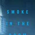 Cover Art for B07N47W2ZV, Smoke in the Room by Emily Maguire