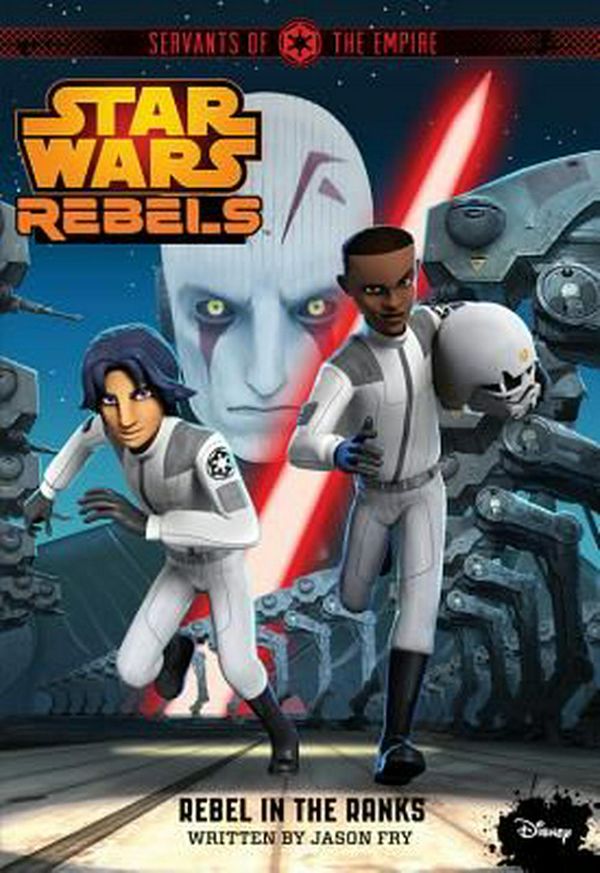 Cover Art for 9781484716441, Star Wars Rebels Original Novel #2 by Jason Fry