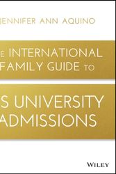 Cover Art for 9781119370987, The International Family Guide to US University Admissions by Aquino, Jennifer Ann
