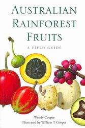 Cover Art for 9780643107847, Australian Rainforest Fruits by Wendy Cooper