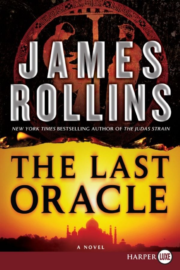 Cover Art for 9780061562686, The Last Oracle by James Rollins