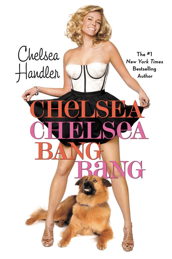 Cover Art for 9780446552448, Chelsea Chelsea Bang Bang by Chelsea Handler