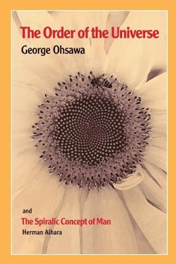 Cover Art for 9780918860460, The Order of the Universe by George Ohsawa