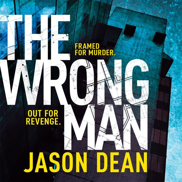 Cover Art for 9780755390557, The Wrong Man (James Bishop 1) by Jason Dean