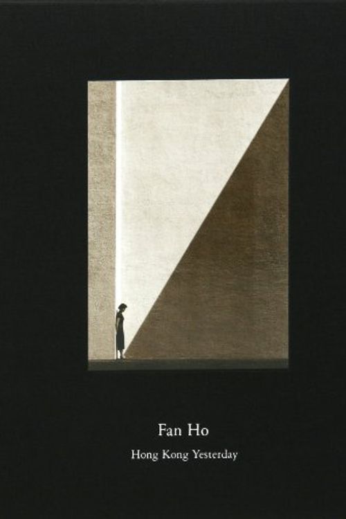 Cover Art for B01N6LECEU, Fan Ho: Hong Kong Yesterday (2012-12-24) by Unknown
